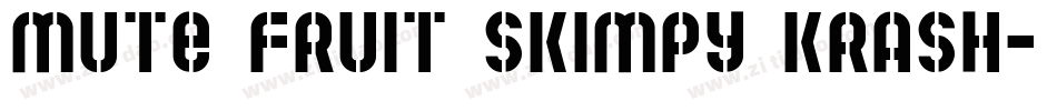 Mute Fruit Skimpy Krash字体转换